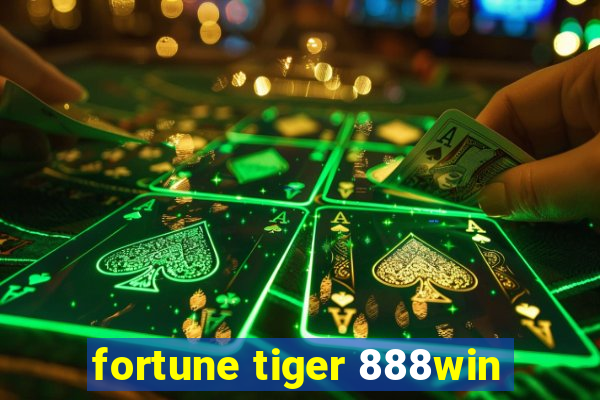 fortune tiger 888win